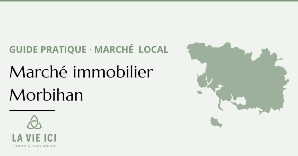Marché immobilier Morbihan 2026 - tendances et dynamiques - LA VIE ICI Immobilier Auray