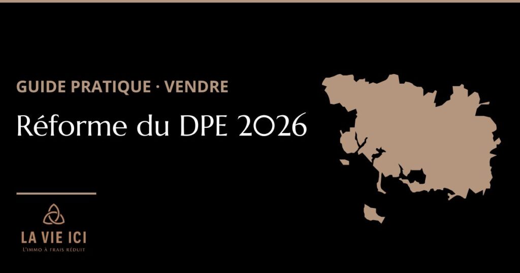 Réforme DPE 2026 - nouveau calcul coefficient électricité - impact vente immobilière Pays d'Auray - LA VIE ICI