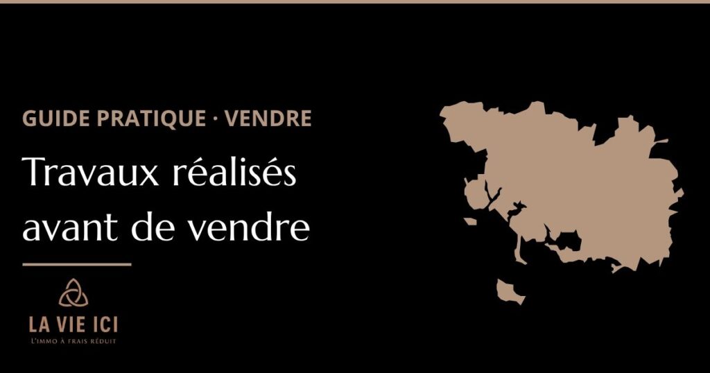 Travaux réalisés avant de vendre - guide des autorisations d'urbanisme - LA VIE ICI Immobilier Auray