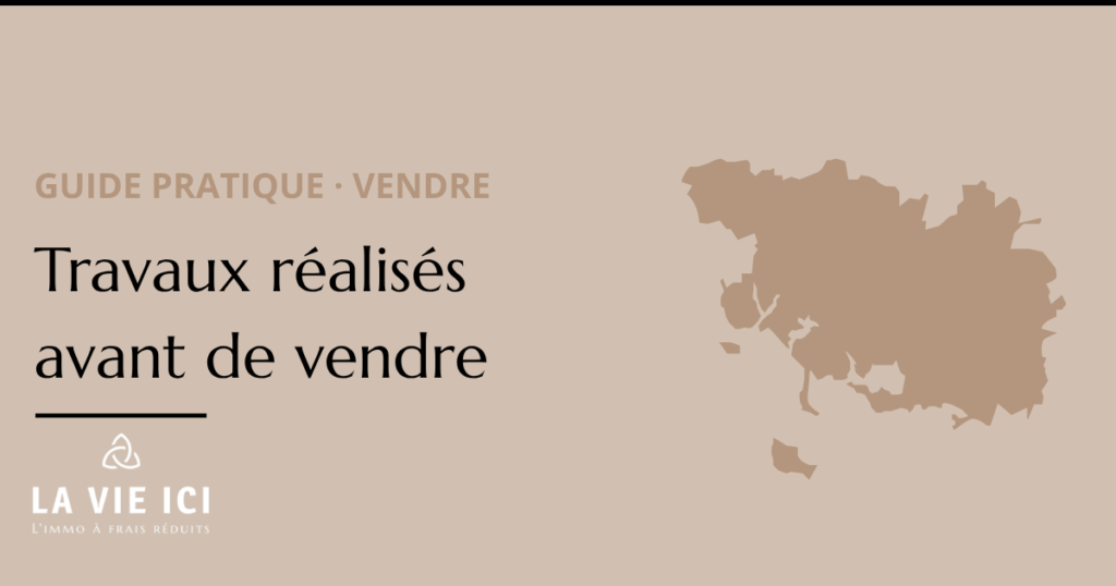 Travaux réalisés avant de vendre - guide des autorisations d'urbanisme - LA VIE ICI Immobilier Auray