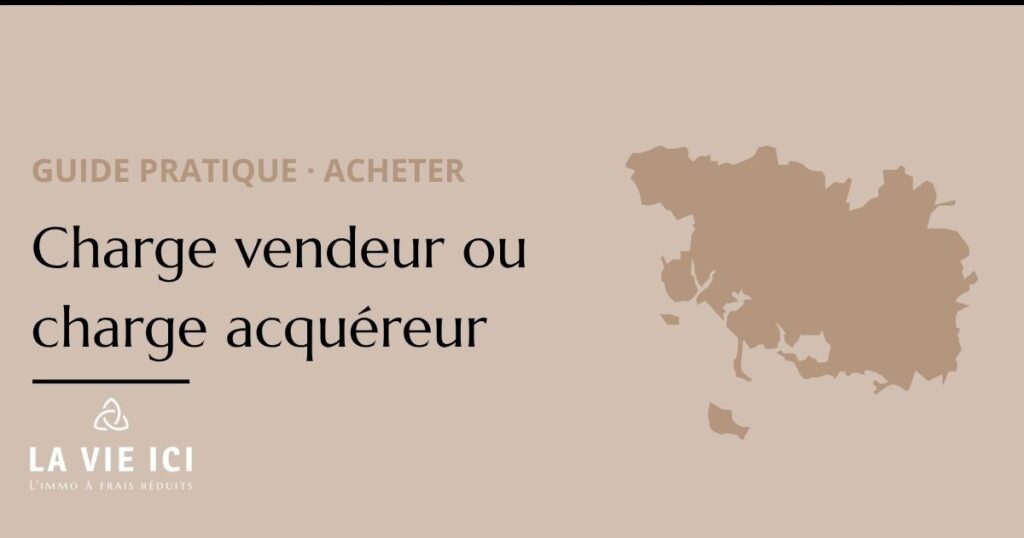 Charge vendeur ou charge acquéreur honoraires agence immobilière - LA VIE ICI Immobilier Auray