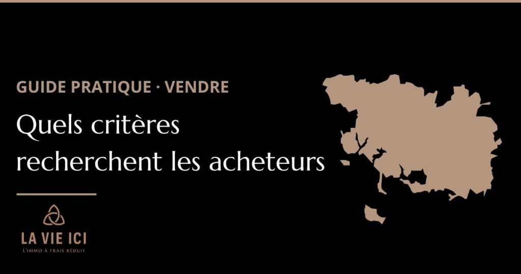 Critères recherchés par les acheteurs immobiliers dans le Pays d'Auray - LA VIE ICI Immobilier