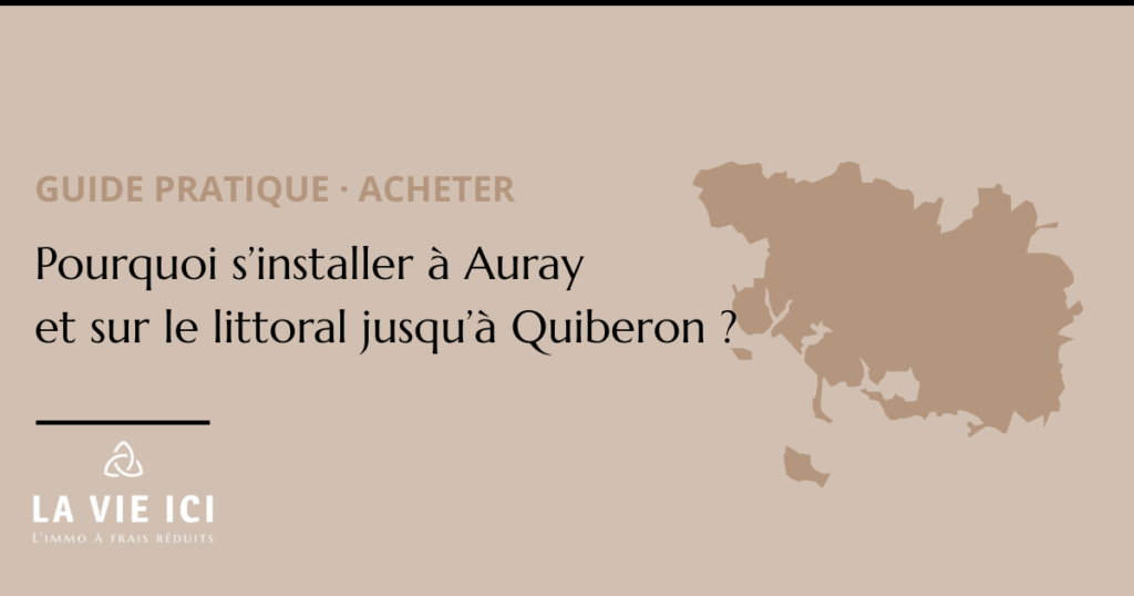 S'installer à Auray et sur le littoral morbihannais - LA VIE ICI Immobilier