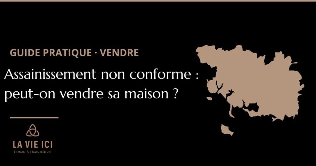 Assainissement non conforme peut on vendre sa maison