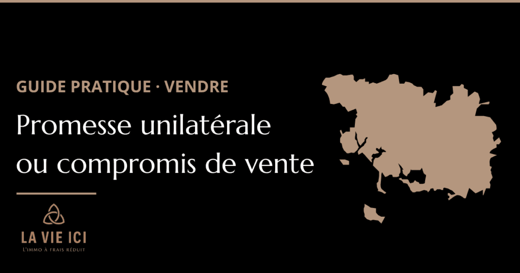Promesse unilatérale ou compromis de vente
